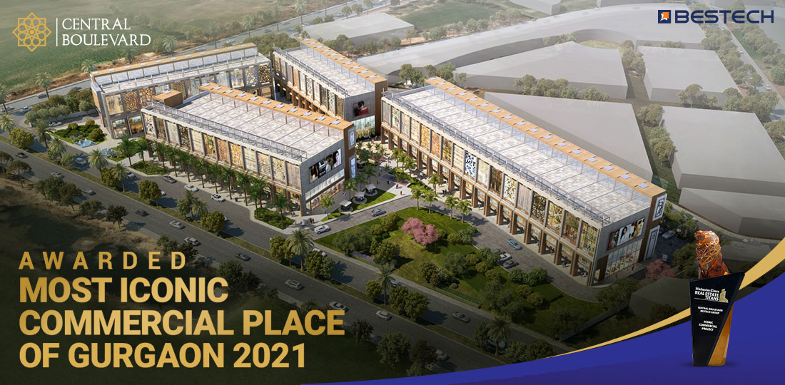 Bestech Central Boulevard awarded “Most Iconic Commercial Place of Gurgaon 2021” 